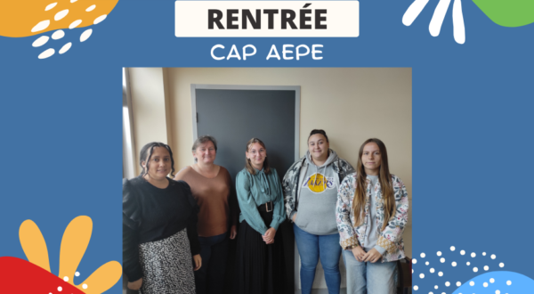 Début de la formation CAP AEPE au lycée George Sand de Le Dorat